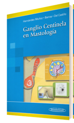Ganglio Centinela en Mastologia - Hernandez Muñoz - Editorial Medica Panamericana