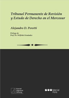 Tribunal permanente de revisión y estado de derecho en el Mercosur