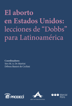 El aborto en Estados Unidos: lecciones de "Dobbs" para latinoamerica