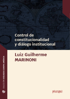 Control de constitucionalidad y dialogo instiucional (Palestra)