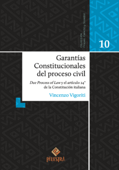 Garantias constitucionales del proceso civil (Palestra) - Vincenzo Vigoriti