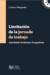 Limitación de la jornada de trabajo - Crisrina Mangarelli - comprar online