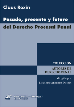 Pasado, presente y futuro del Derecho Procesal Penal