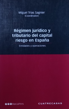 Régimen jurídico y tributario del capital riesgo en España