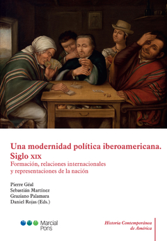 Una modernidad política Iberoamericana. Siglo XIX
