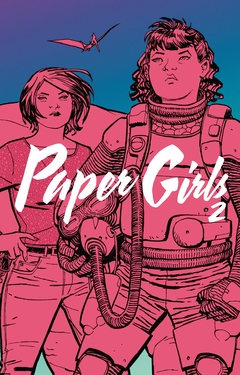 PAPER GIRLS VOL. 2