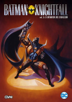 BATMAN KNIGHTFALL VOL. 5: LA BÚSQUEDA DEL CABALLERO