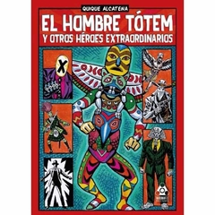 EL HOMBRE TOTEM Y OTRAS HISTORIAS EXTRAORDINARIAS