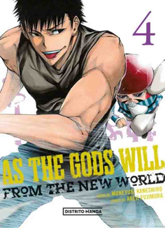 AS THE GODS WILL 04 FROM THE NEW WORLD