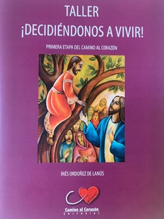 Taller ¡Decidiéndonos a Vivir!