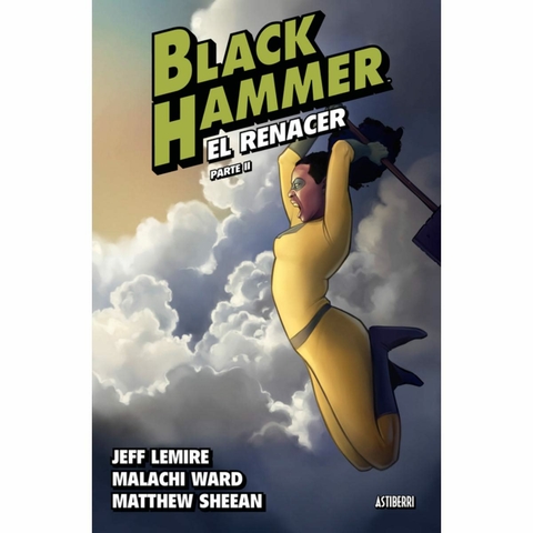 Black Hammer 6. El renacer. Parte II