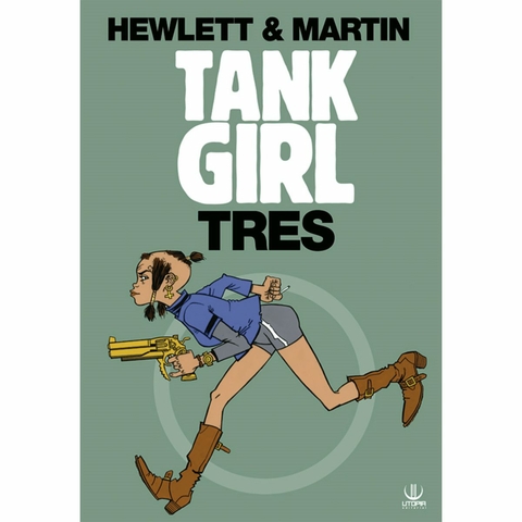 Tank Girl: Tres (Ultimo Tomo)
