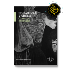 EBOOK - Cuentos mortales - Eduardo A. Varela - comprar online