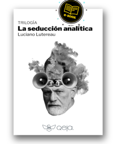 EBOOK - La seducción analítica (trilogía) - Luciano Lutereau