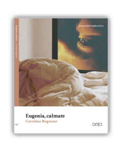 Eugenia, calmate - Carolina Bugnone