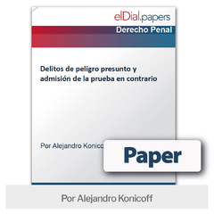 Paper: Delitos de peligro presunto y admisión de la prueba en contrario