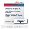 Paper: La regulación de medios de investigación encubierta en la lucha contra la criminalidad organizada: Agente encubierto, agente revelador, informante y entrega vigilada