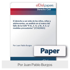 Paper: El derecho a ser oído de los niños, niñas y adolescentes, un análisis en el marco del fallo de la CSJN "P. B., E. G. c/ B., K. E. s/ medidas precautorias" (7/10/2021)