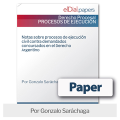 Paper: Notas sobre procesos de ejecución civil contra demandados concursados en el Derecho Argentino