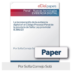 Paper: La incorporación de la evidencia digital en el Código Procesal Penal de la provincia de Salta.