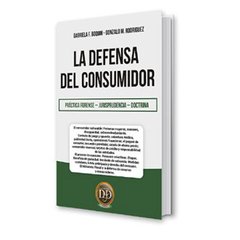 Libro: La defensa del consumidor práctica forense jurisprudencia doctrina