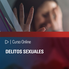 Curso online: Delitos Sexuales