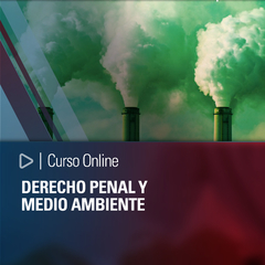 Curso online: Derecho penal y medio ambiente