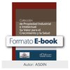 E book: Colección de propiedad industrial e intelectual, su valor para el crecimiento y la salud - 2do semestre 2019 - 1er semestre 2020