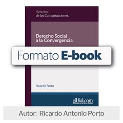 E book: Derecho social a la convergencia. La construcción de la sociedad de la información.