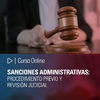 Curso Online: Sanciones administrativas. Procedimiento previo y revisión judicial