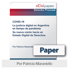 Paper: La Justicia Digital en Argentina en tiempos de pandemia. Su nueva visión hacia un Estado Digital de Derechos