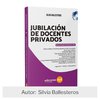 Libro: Jubilación de Docentes Privados en la Provincia De Buenos Aires.