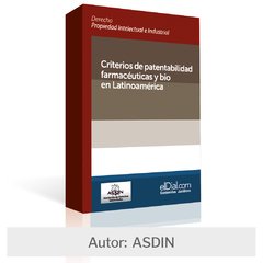 Libro: Criterios de patentabilidad farmacéutica y bio en Latinoamérica