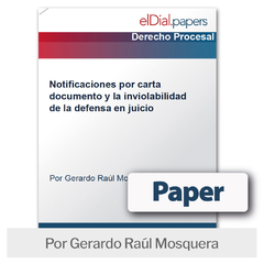 Paper: Notificaciones por carta documento y la inviolabilidad de la defensa en juicio