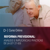 Curso online: Reforma previsional: Análisis e implicancias prácticas de la Ley 27.426