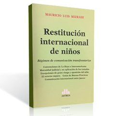 Libro: Restitución Internacional de Niños. Régimen de Comunicación Transfronterizo