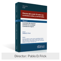 Libro: Efectos del covid-19 sobre los contratos civiles y comerciales. Tomo 2: Contratos de empresa.