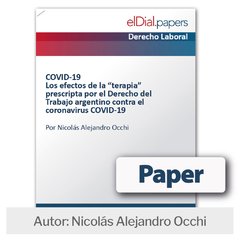 Paper: Los efectos de la "terapia" prescripta por el Derecho del Trabajo argentino contra el coronavirus COVID-19