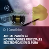 Curso Online: Actualización en notificaciones procesales electrónicas en el PJBA