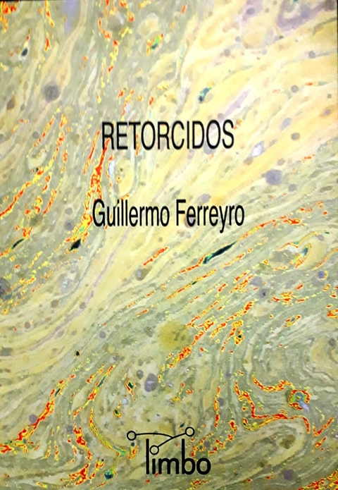 FERREYRO, GUILLERMO - Retorcidos