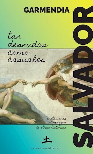 GARMENDIA, SALVADOR - Tan desnudos como casuales