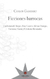 GAMERRO, CARLOS - Ficciones barrocas. Una lectura de Borges, Bioy Casares, Silvina Ocampo, Cortázar, Onetti y Felisberto Hernández