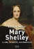 MELLOR, ANNE K. - Mary Shelley. Su vida, su ficción, sus monstruos