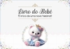 Livro do Bebê Tema Ursinha Princesa Azul e Rosa - Menina - comprar online