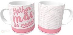 Caneca Melhor Mãe Do Mundo Dia Das Mães Promoção Exclusiva