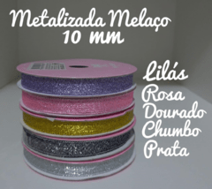 Metalizada Melaço 10 mm 10m