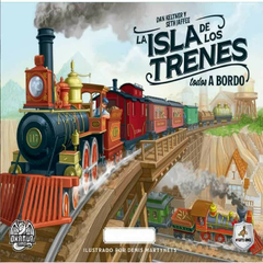 La Isla de los Trenes: Todos a bordo