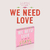 STAYC - WE NEED LOVE (DIGIPACK)