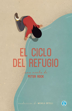 El Ciclo del Refugio - Peter Rock / Ed: Ediciones Godot