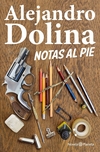 Notas al pie - Alejandro Dolina / Ed: Planeta